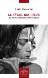 book Le bétail des dieux et autres contes gangétiques