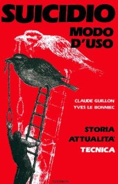 book Suicidio, modo d'uso. Storia, attualità, tecnica