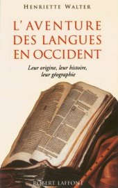 book L'Aventure des langues en Occident: Leur origine, leur histoire, leur géographie