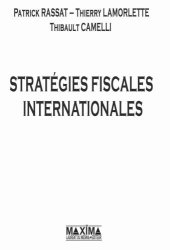 book Stratégies fiscales internationales: optimisation fiscale internationale pour les entreprises: mondialisation et fiscalité