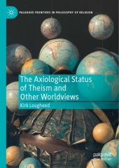 book The Axiological Status Of Theism And Other Worldviews