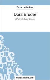 book Dora Bruder de Patrick Modiano (Fiche de lecture): Analyse complète de l'oeuvre