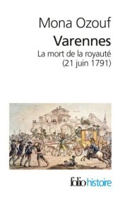 book Varennes: la mort de la royauté, 21 juin 1791