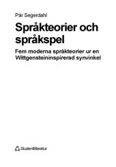 book Språkteorier och språkspel fem moderna språkteorier ur en Wittgensteininspirerad synvinkel