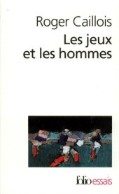 book Les jeux et les hommes: le masque et le vertige