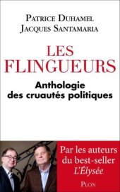 book Les flingueurs: Anthologie des cruautés politiques