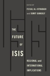 book The Future Of ISIS: Regional And International Implications