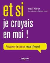 book Et si je croyais en moi: Provoquer sa chance mode d'emploi