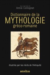 book Dictionnaire de la mythologie gréco-romaine: illustrée par les récits de l'Antiquité