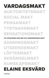 book Vardagsmakt: [tio strategier som ger och genomskådar makt]