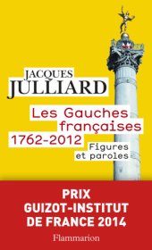 book Les gauches françaises, 1762-2012 figures et paroles