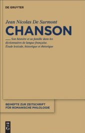 book Chanson: son histoire et sa famille dans les dictionnaires de langue française ; étude lexical, théorique et historique