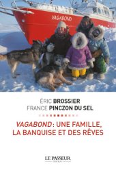 book Vagabond: une famille, la banquise et des rêves