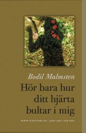 book Hör bara hur ditt hjärta bultar i mig: www.finistere.se: juni 2005 -feb 2006