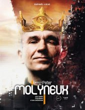 book L’Œuvre de Peter Molyneux : Les trois (vis)âges d’un créateur