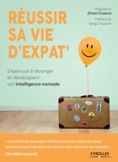 book Réussir sa vie d'expat': S'épanouir à l'étranger en développant son intelligence nomade