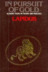 book In pursuit of gold alchemy in theory and practice