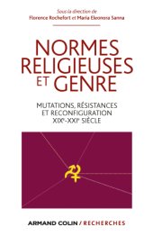 book Normes religieuses et genre mutations, résistances et reconfigurations, XIXe-XXIe siècle