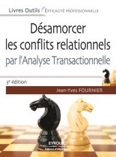 book Désamorcer les conflits relationnels par l'analyse transactionnelle