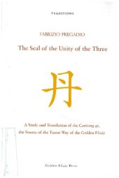 book The Seal of the Unity of the Three: A Study and Translation of the Cantong Qi, the Source of the Taoist Way of the Golden Elixir