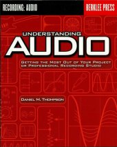 book Understanding Audio: Getting the Most Out of Your Project or Professional Recording Studio