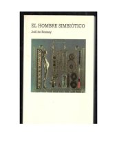 book El hombre simbiótico: miradas sobre el tercer milenio