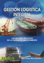 book Gestión logística integral : las mejores prácticas en la cadena de abastecimientos