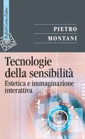 book Tecnologie della sensibilità. Estetica e immaginazione interattiva