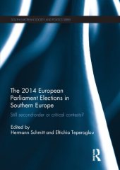 book The 2014 European Parliament elections in Southern Europe: Still Second Order or Critical Contests?