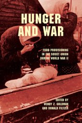 book Hunger and War: Food Provisioning in the Soviet Union during World War II