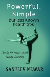 book Powerful, simple but less known health tips (Vedic Self Help Book 5)