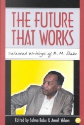 book The Future That Works: Selected Writings of A.M. Babu