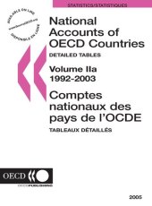 book National accounts of OECD countries 1992-2003 = [electronic resource] : Comptes nationaux des pays de l'OCDE 1992-2003. Volume II, Detailed tables = Tableaux détaillés