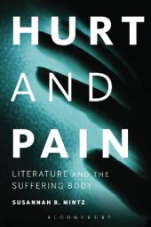 book Hurt and Pain: Literature and the Suffering Body