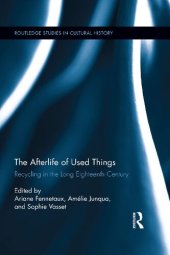 book The Afterlife of Used Things: Recycling in the Long Eighteenth Century