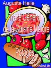 book Traité Général de la Cuisine Maigre: I: Potages