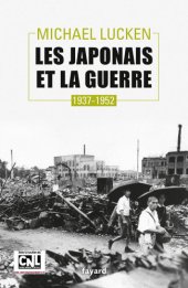 book Les Japonais et la guerre, 1937-1952