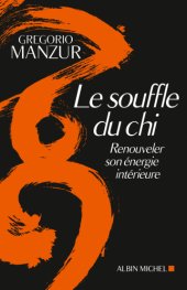 book Le souffle du chi: renouveler son énergie intérieure