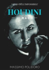 book Houdini: mago dell'impossibile