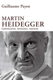 book Martin Heidegger: catholicisme, révolution, nazisme