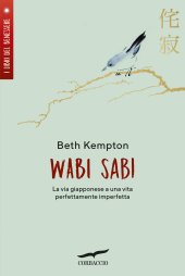 book Wabi sabi. La via giapponese a una vita perfettamente imperfetta