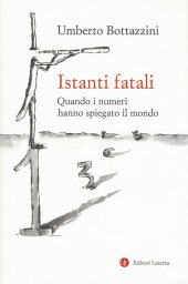 book Istanti fatali. Quando i numeri hanno spiegato il mondo