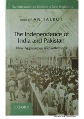 book The Independence of India and Pakistan: New Approaches and Reflections