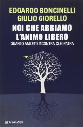 book Noi che abbiamo l'animo libero. Quando Amleto incontra Cleopatra