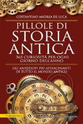 book Pillole Di Storia Antica. 365 Curiosita Per Ogni Giorno Dell'Anno;