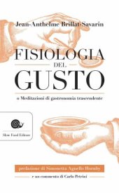 book Fisiologia del gusto, o Meditazioni di gastronomia trascendente