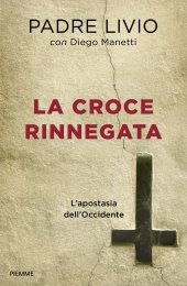 book La croce rinnegata. L'apostasia dell'Occidente