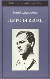 book Tempo di regali. A piedi fino a Costantinopoli da Hoek Van Holland al medio Danubio