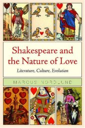 book Shakespeare and the Nature of Love: Literature, Culture, Evolution