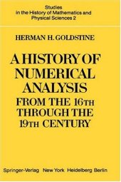 book A History of Numerical Analysis from the 16th through the 19th Century